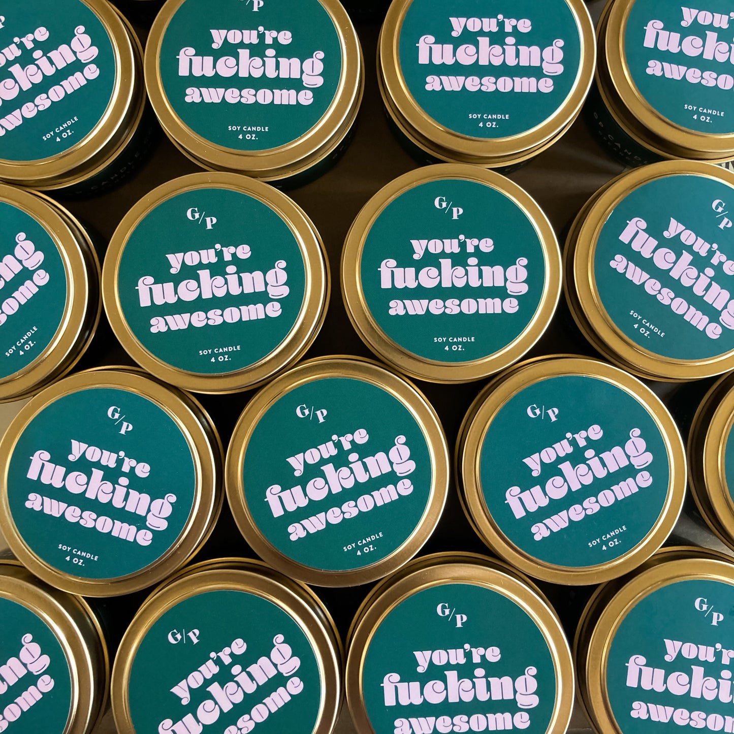 You're F***ing Awesome 4 oz. Just Because Candle Tin