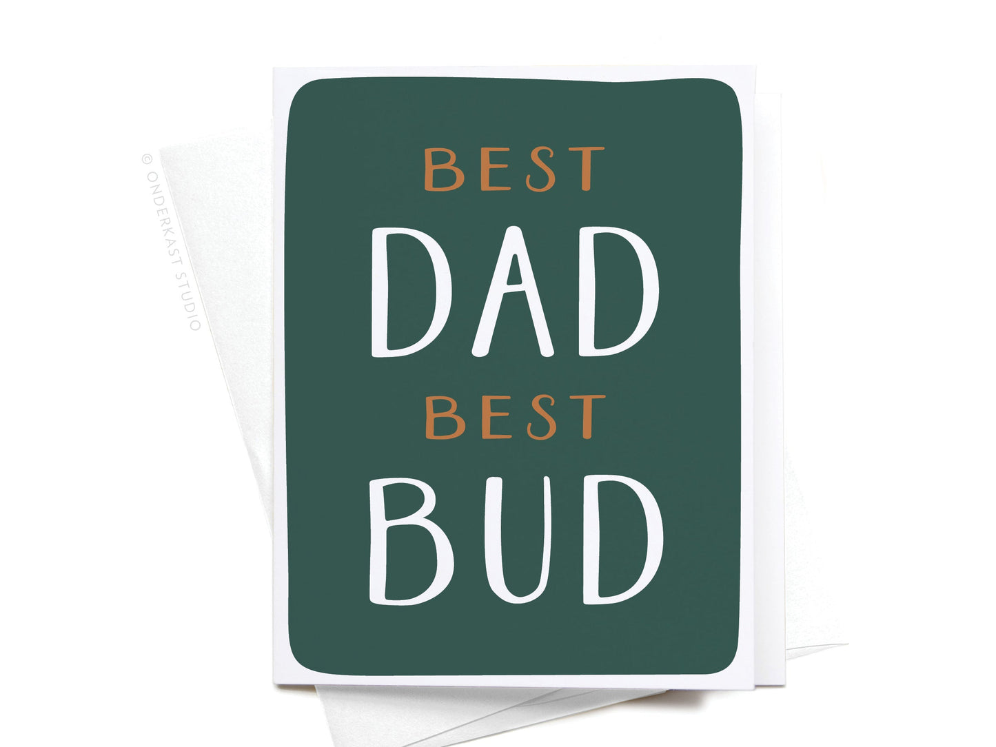 Best Dad Best Bud Greeting Card *
