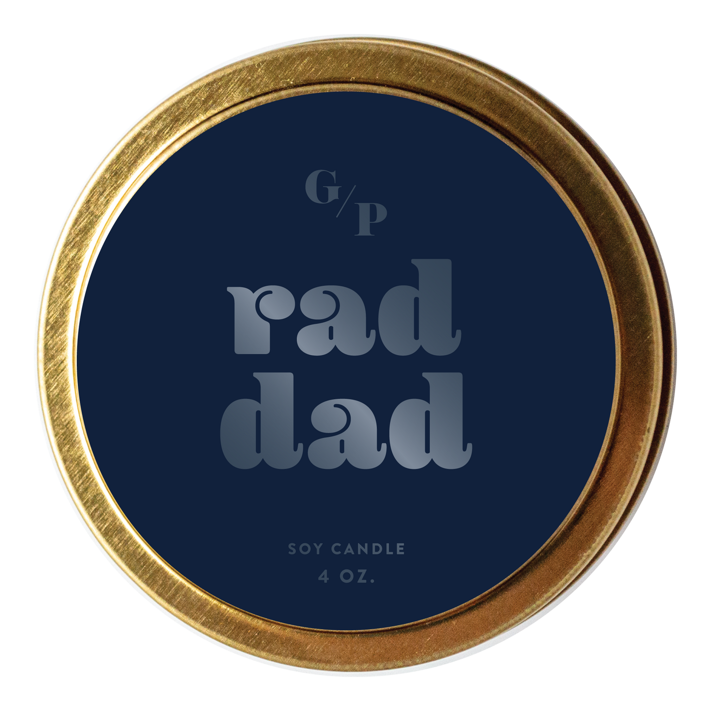 Rad Dad 4 oz. Just Because Candle Tin