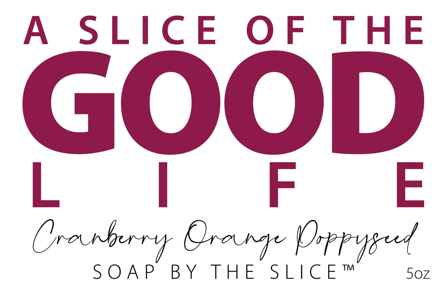 CRANBERRY ORANGE POPPY SEED SOAP SLICE 5 oz.