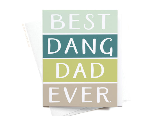 Best Dang Dad Ever Greeting Card