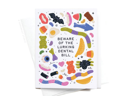 Beware of the Lurking Dental Bill Greeting Card