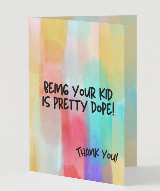 Being Your Kid Is Dope!