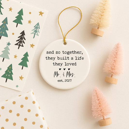 Built A Life They Loved Mr. & Mrs. Est. 2027 Christmas Ornament