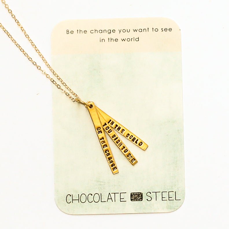 Be the Change You Wish to See in the World - Quote Necklace
