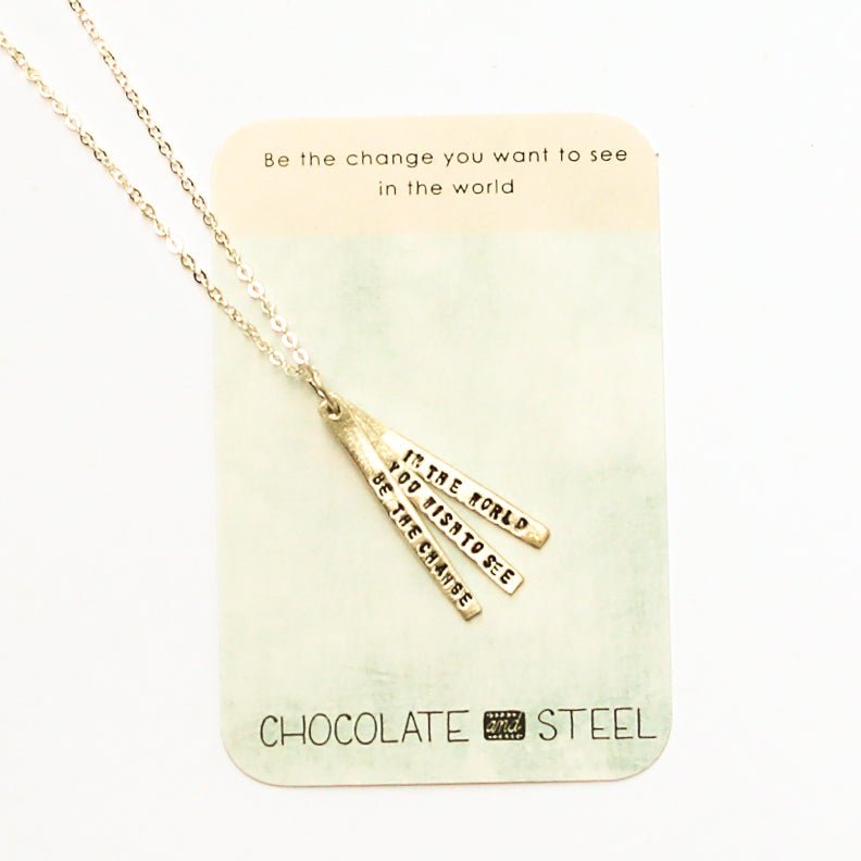 Be the Change You Wish to See in the World - Quote Necklace