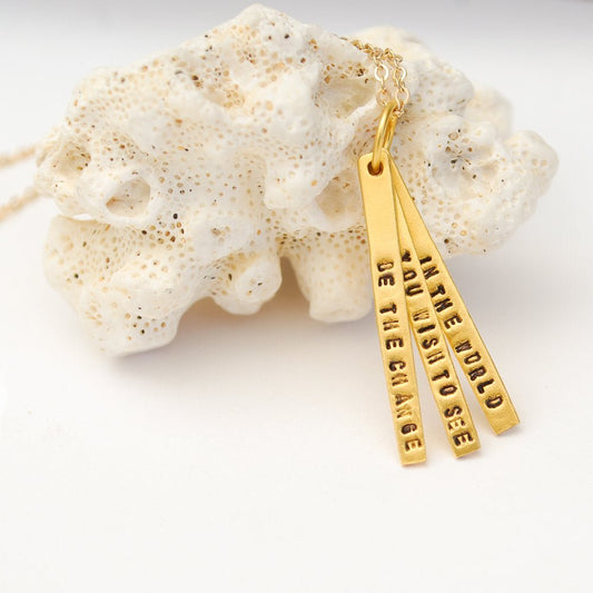 "Be the Change You Wish to See in the World" - Quote Necklace