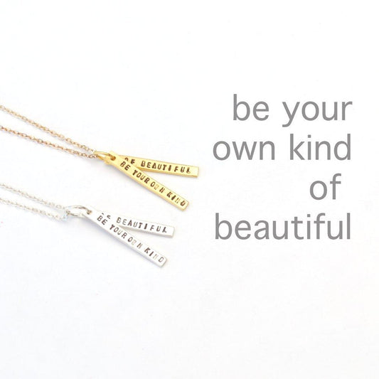 "Be Your Own Kind of Beautiful" Quote Necklace