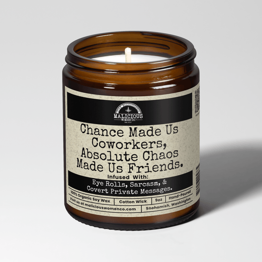 Chance Made Us Co-workers | Scent: Take A Hike | 9oz Work Candle | Malicious Women Co