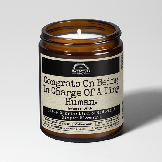 Congrats On Being In Charge Of A Tiny Human | Scent: Vanilla Crumb Cake | 9oz Family Candle | Malicious Women Co