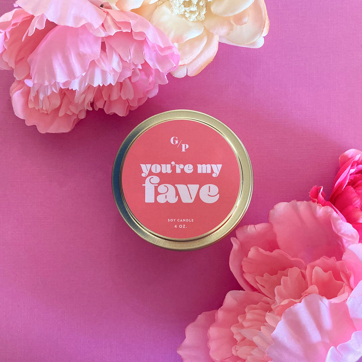 You're My Fave 4 oz. Just Because Candle Tin