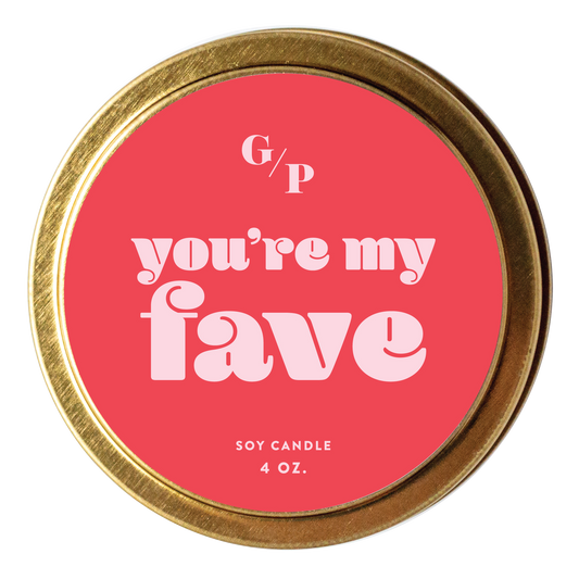 You're My Fave 4 oz. Just Because Candle Tin