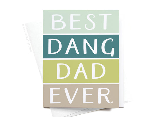 Best Dang Dad Ever Greeting Card