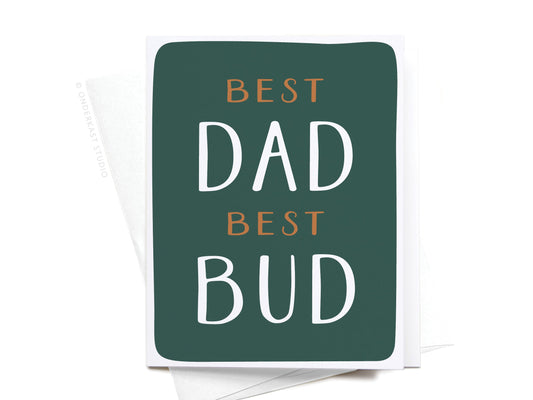 Best Dad Best Bud Greeting Card *