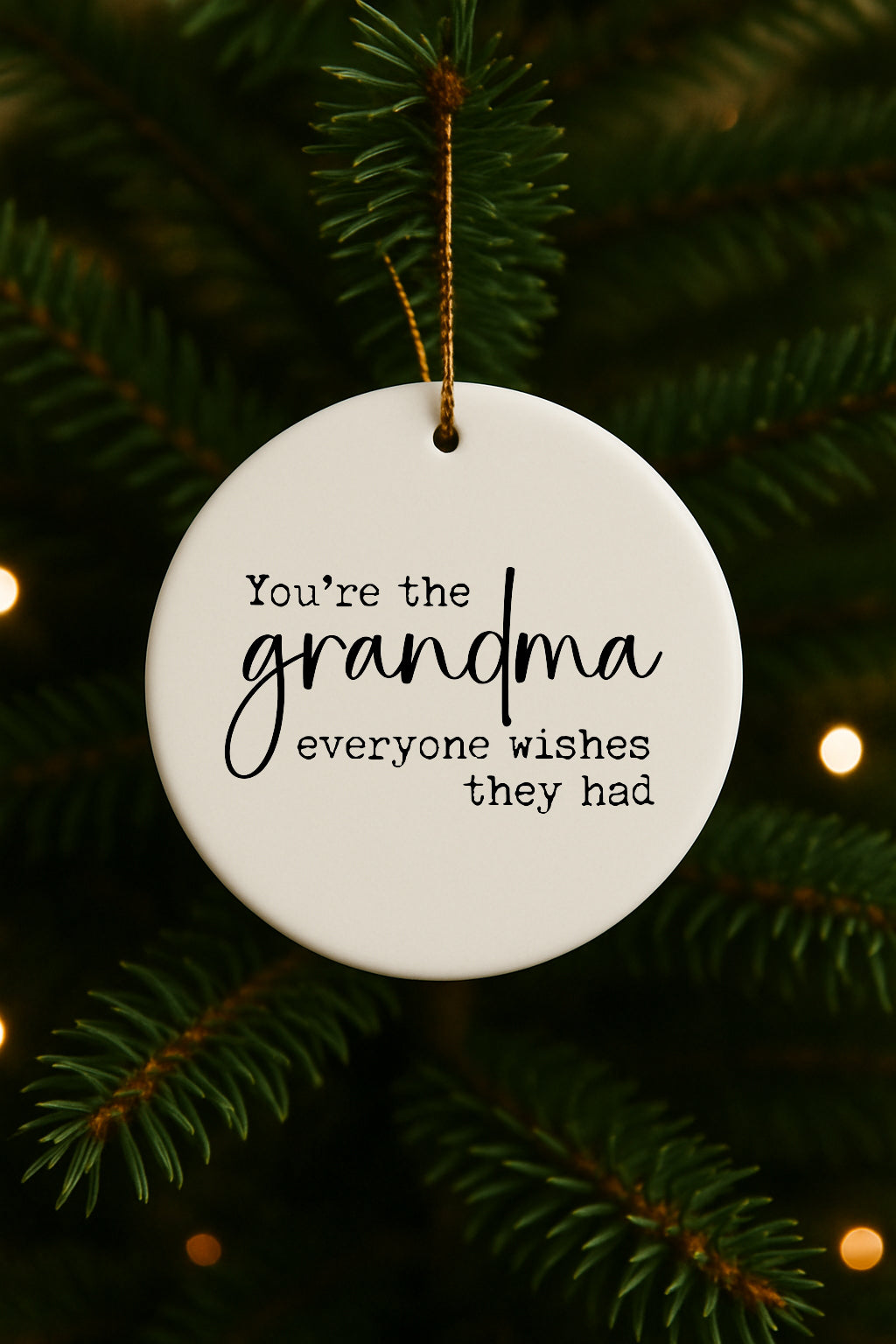 You're The Grandma Christmas Ornament