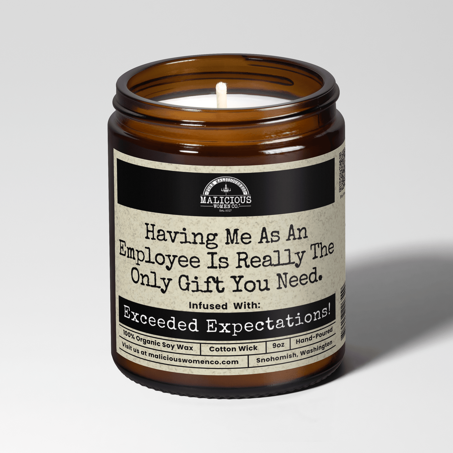 Having Me As An Employee Is Really The Only Gift You Need. | Scent: Cedar & Suede | 9oz Work Candle | Malicious Women Co
