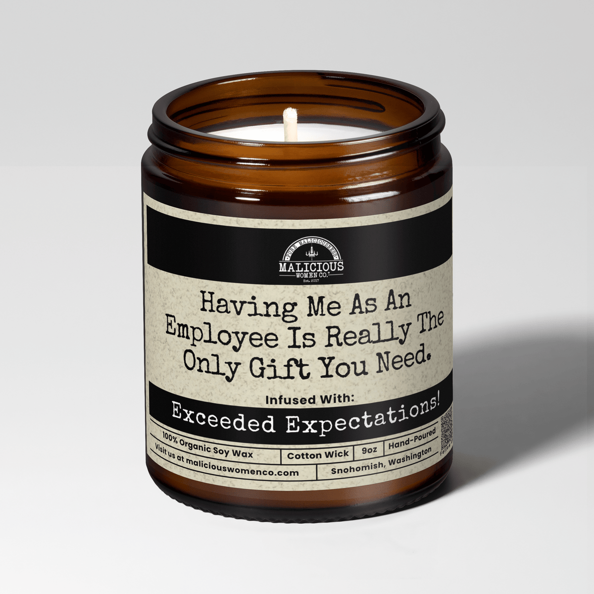Having Me As An Employee Is Really The Only Gift You Need. | Scent: Palo Santo | 9oz Work Candle | Malicious Women Co