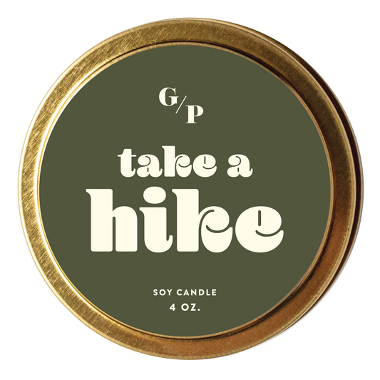 Take A Hike 4 oz. Just Because Candle Tin