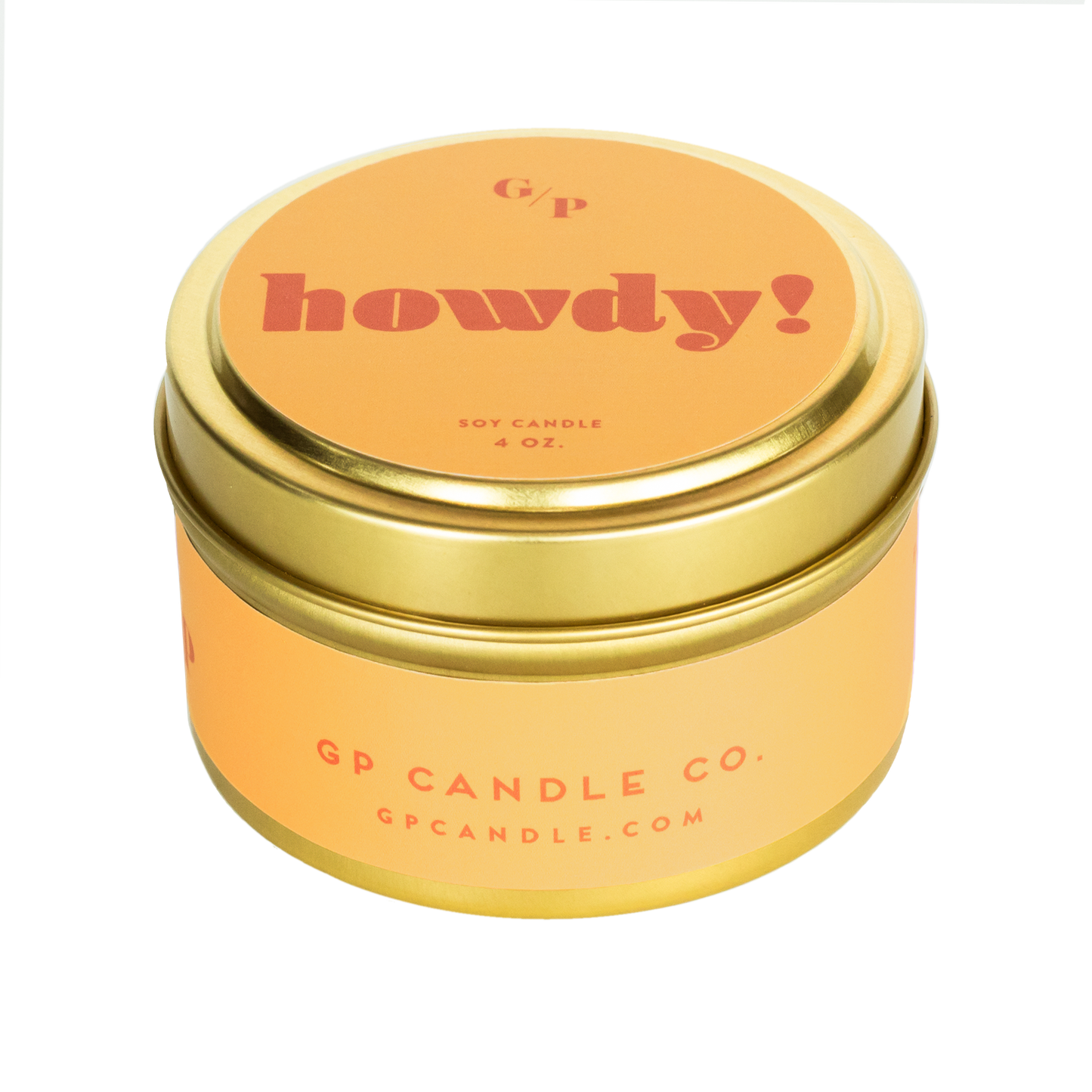 Howdy! 4 oz. Just Because Candle Tin