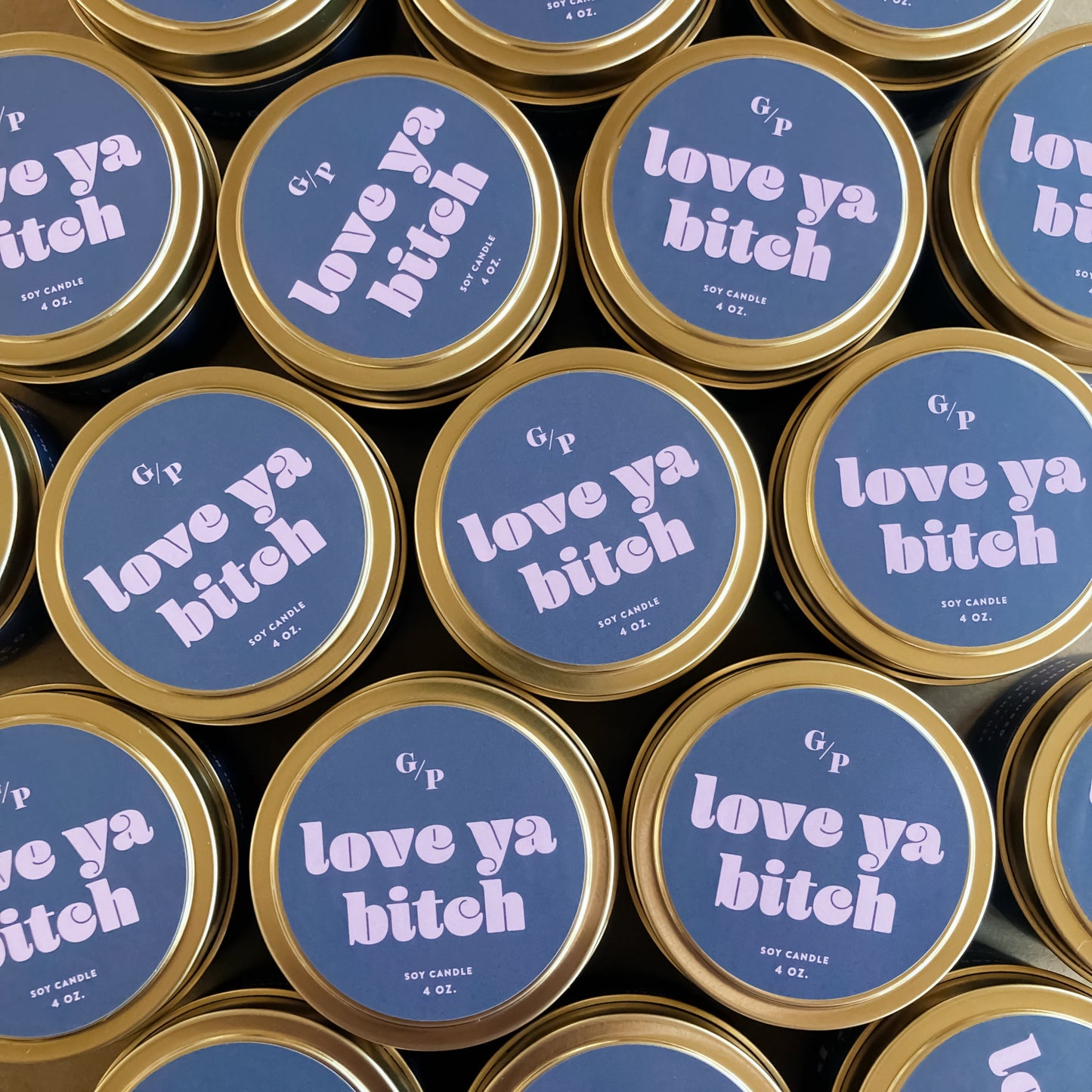 Love Ya B*tch 4 oz. Just Because Candle Tin