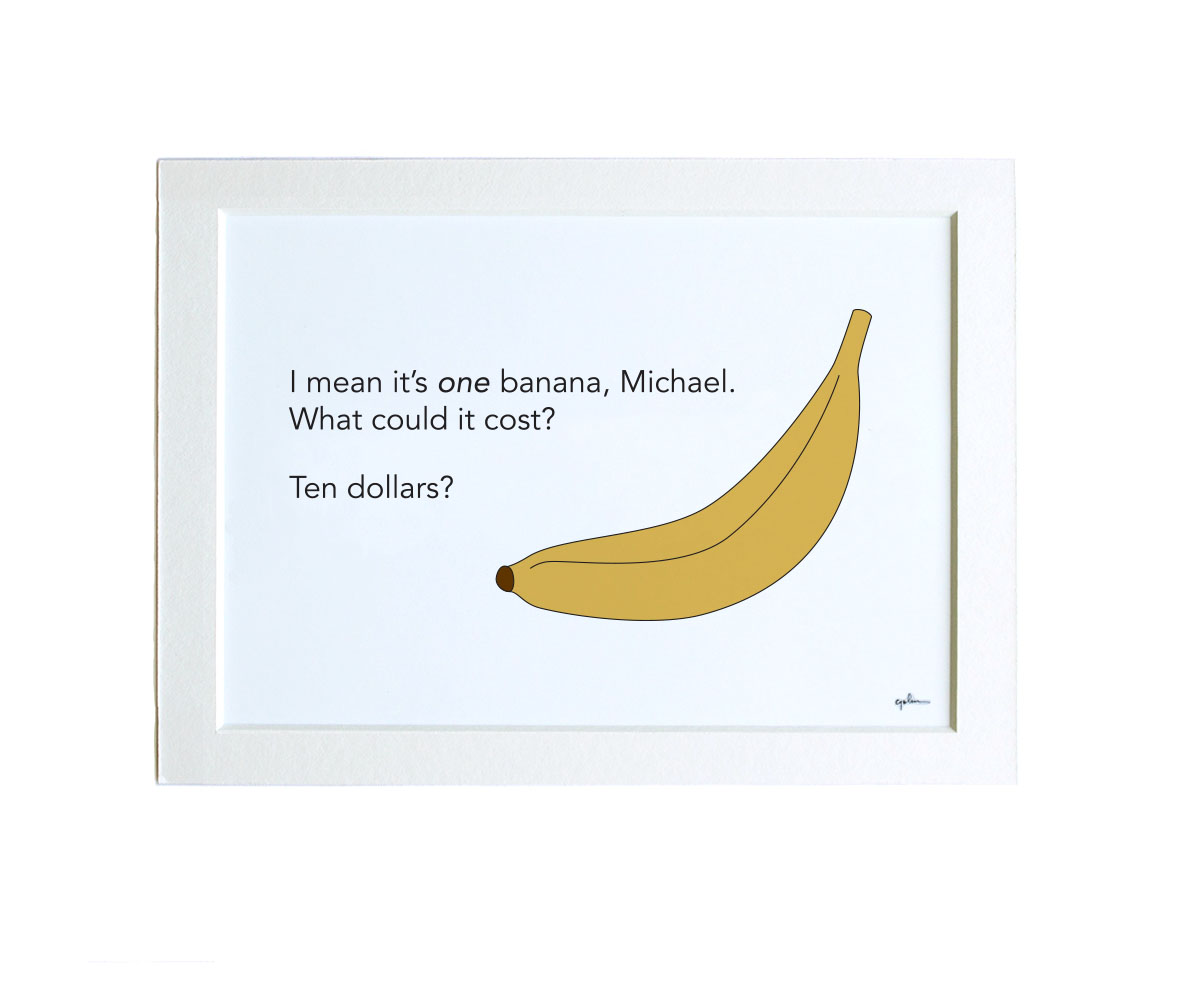 4 x 6 Matted Art Print | It's One Banana, Michael