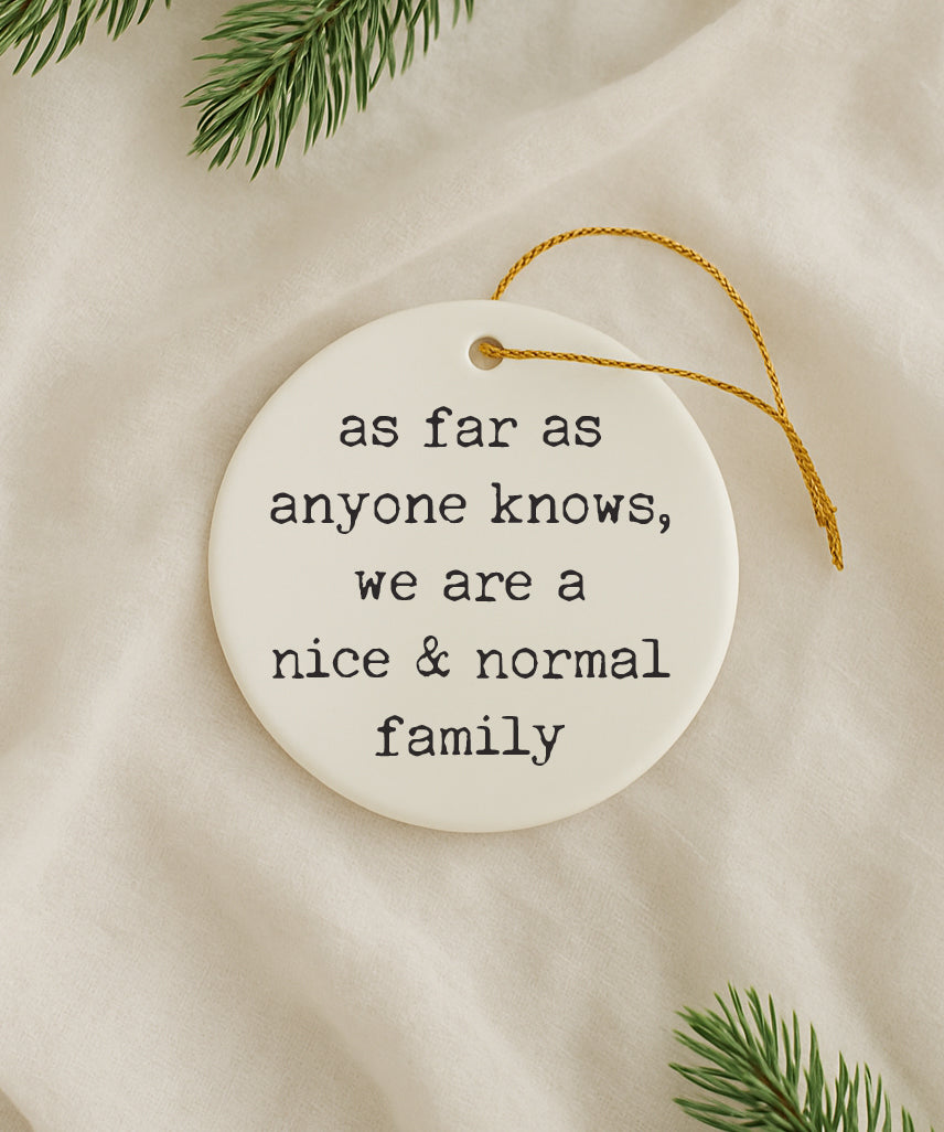 Nice Normal Family Christmas Ornament