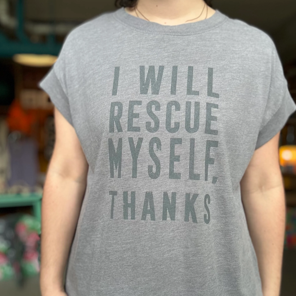 Shirt - Relaxed - I Will Rescue Myself, Thanks - Gray