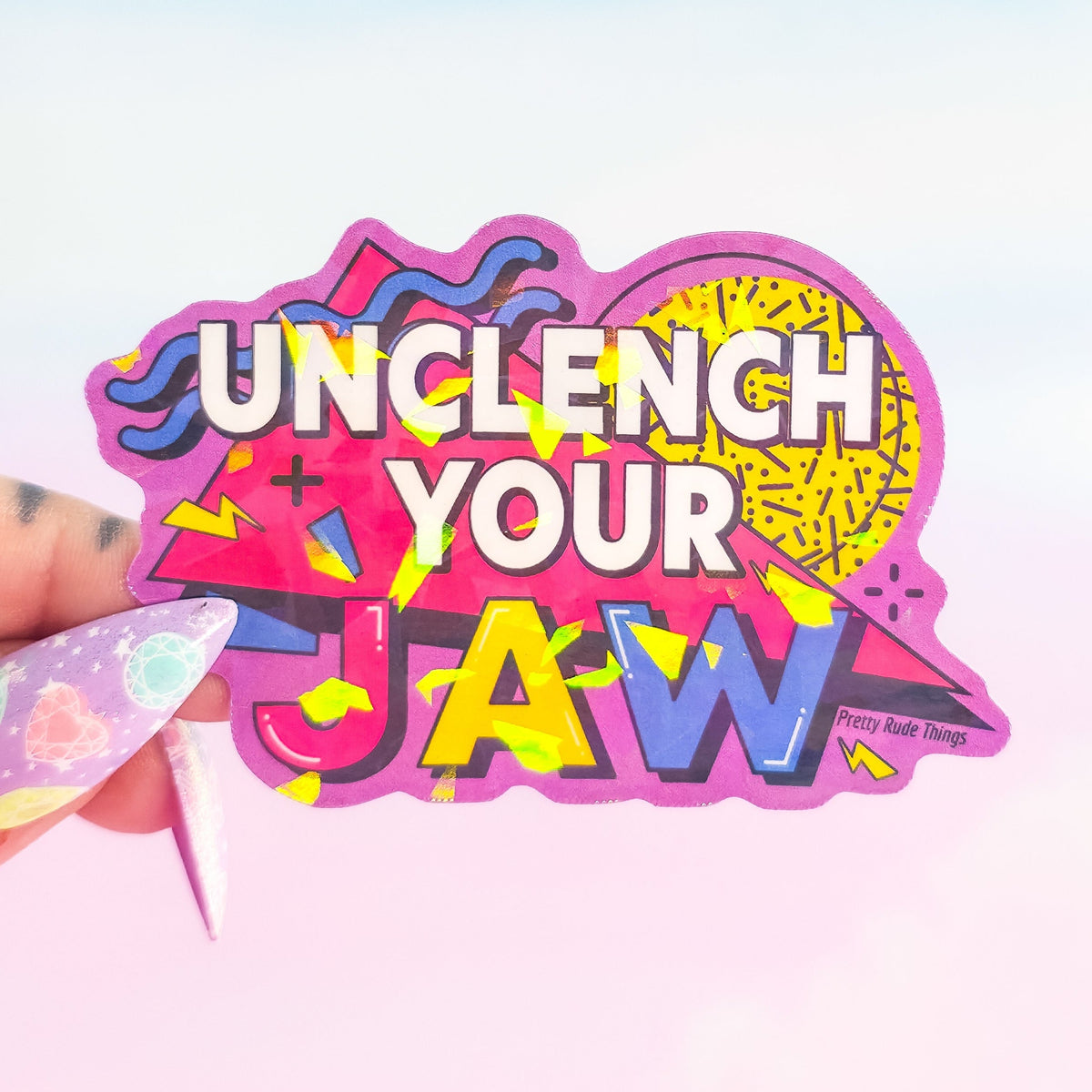 Unclench Your Jaw Sticker – Retro 90s Holographic Waterproof Vinyl