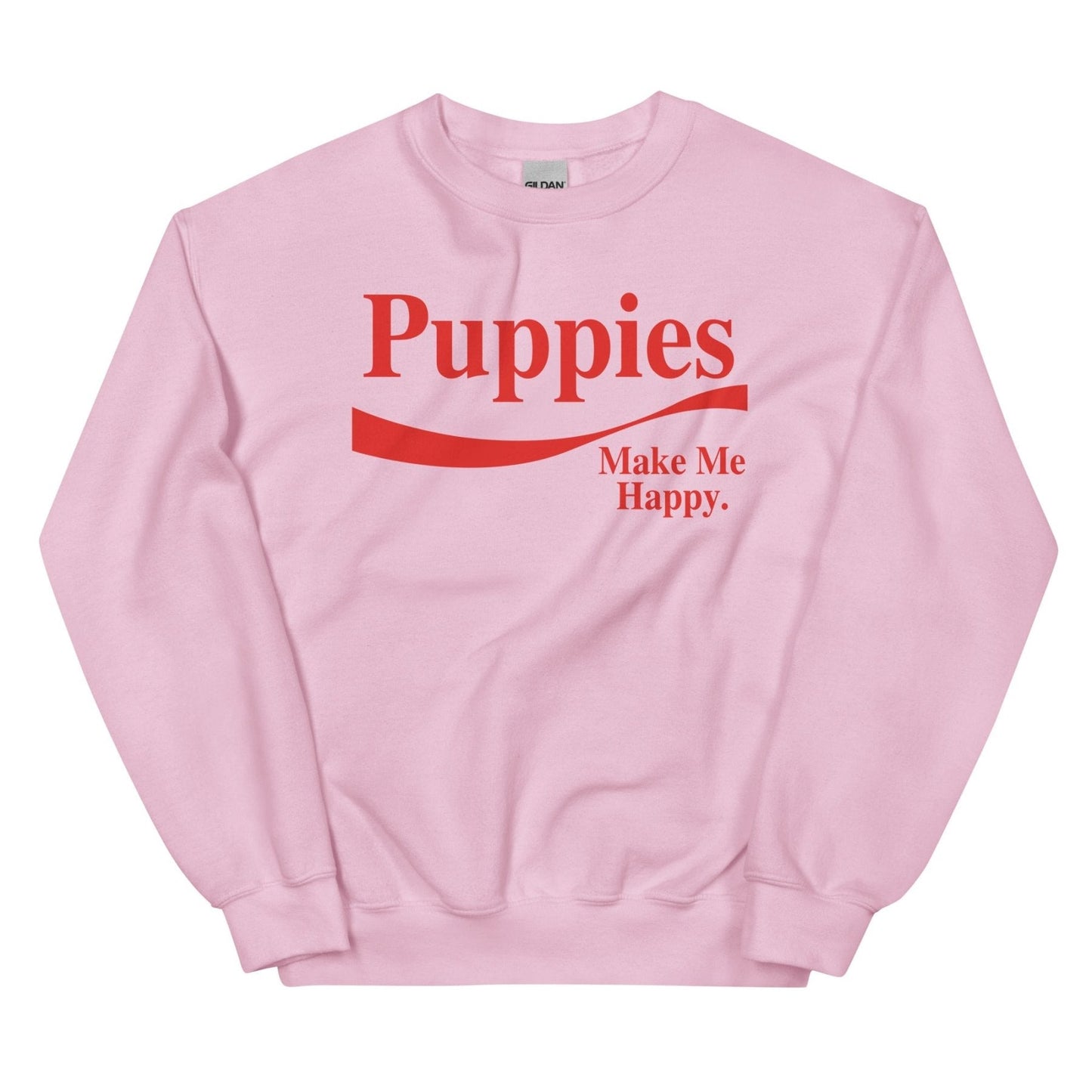 Enjoy Puppies Make Me Happy | Unisex Sweatshirt | Red Font