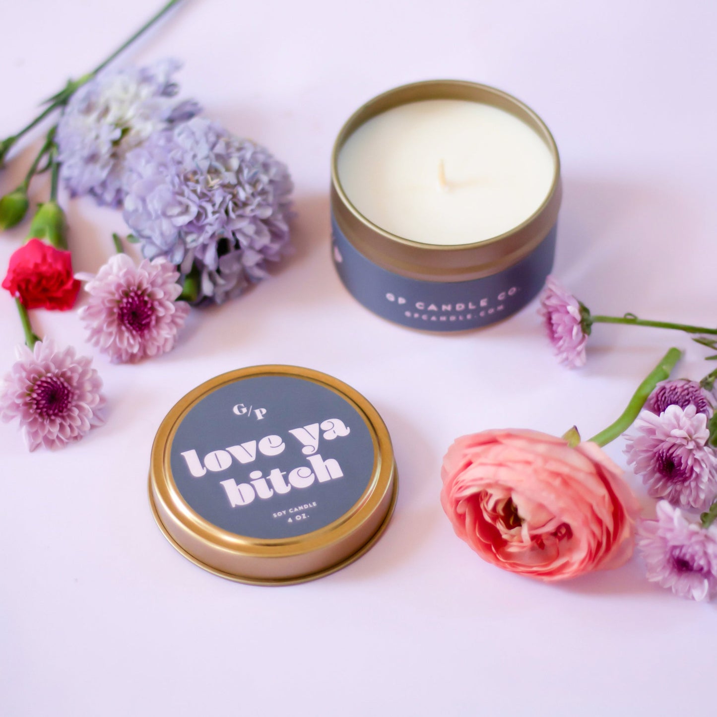 Love Ya B*tch 4 oz. Just Because Candle Tin