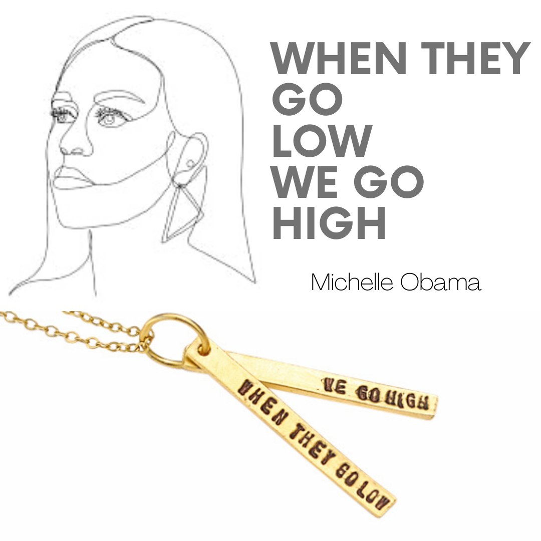 "When they go low, we go high" -Michelle Obama Quote necklace